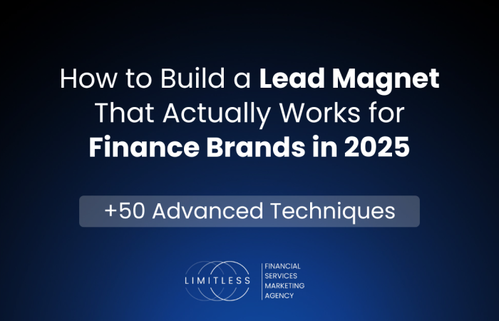 How to Build a Lead Magnet That Actually Works for Finance Brands in 2025