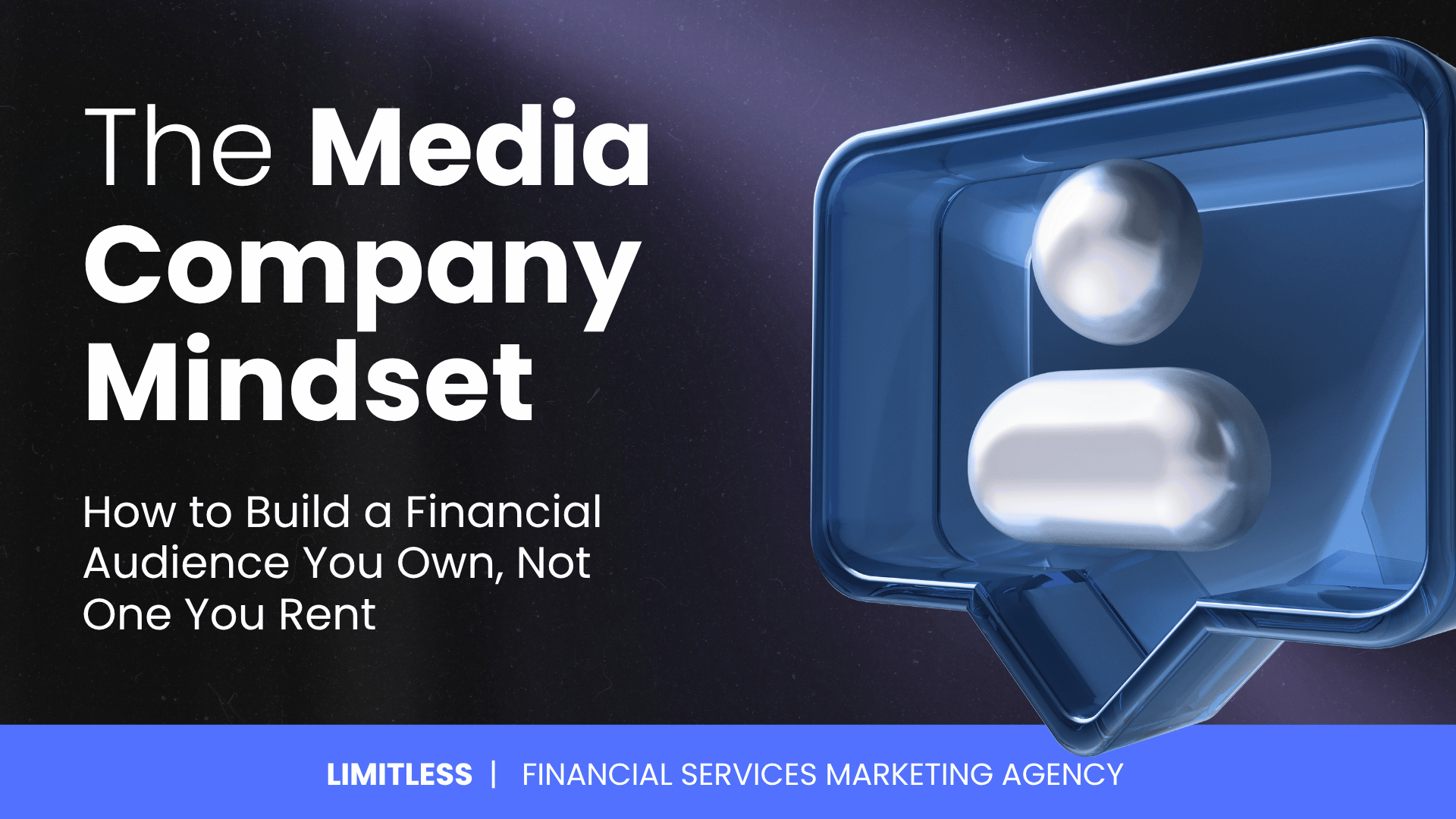 The Media Company Mindset: How to Build a Financial Audience You Own, Not One You Rent