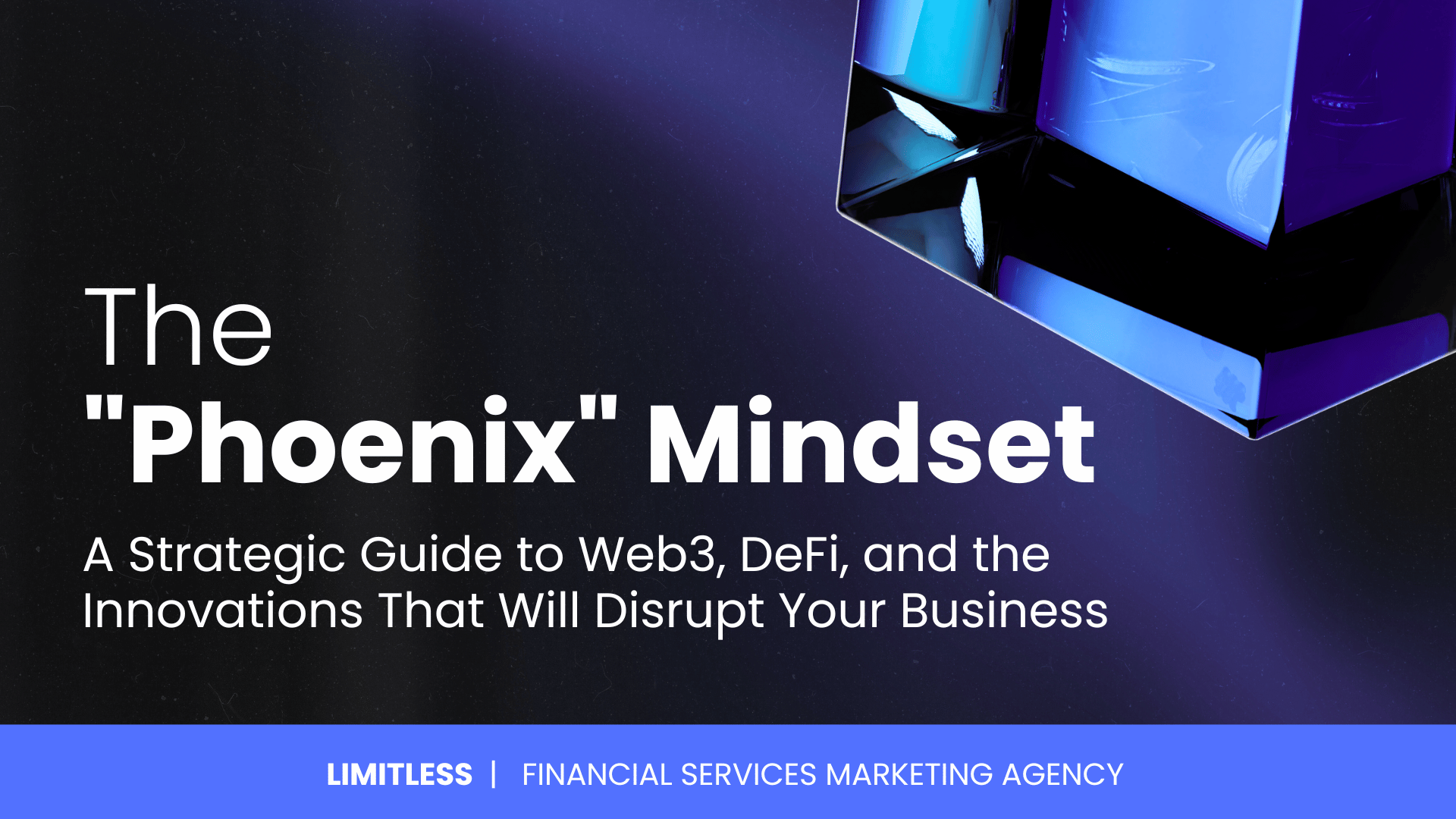 The "Phoenix" Mindset: A Strategic Guide to Web3, DeFi, and the Innovations That Will Disrupt Your Business