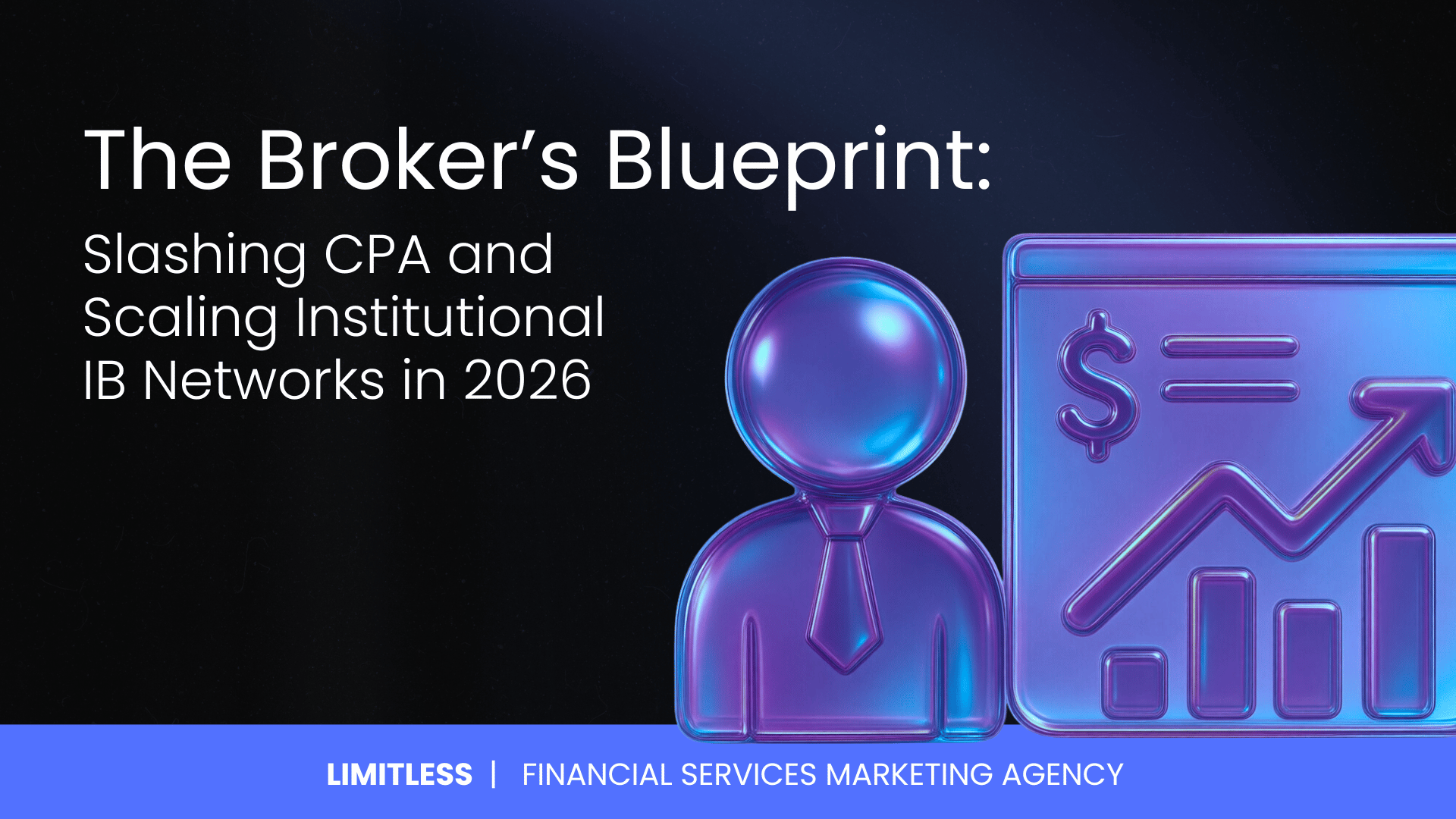 The Broker’s Blueprint: Slashing CPA and Scaling Institutional IB Networks in 2026