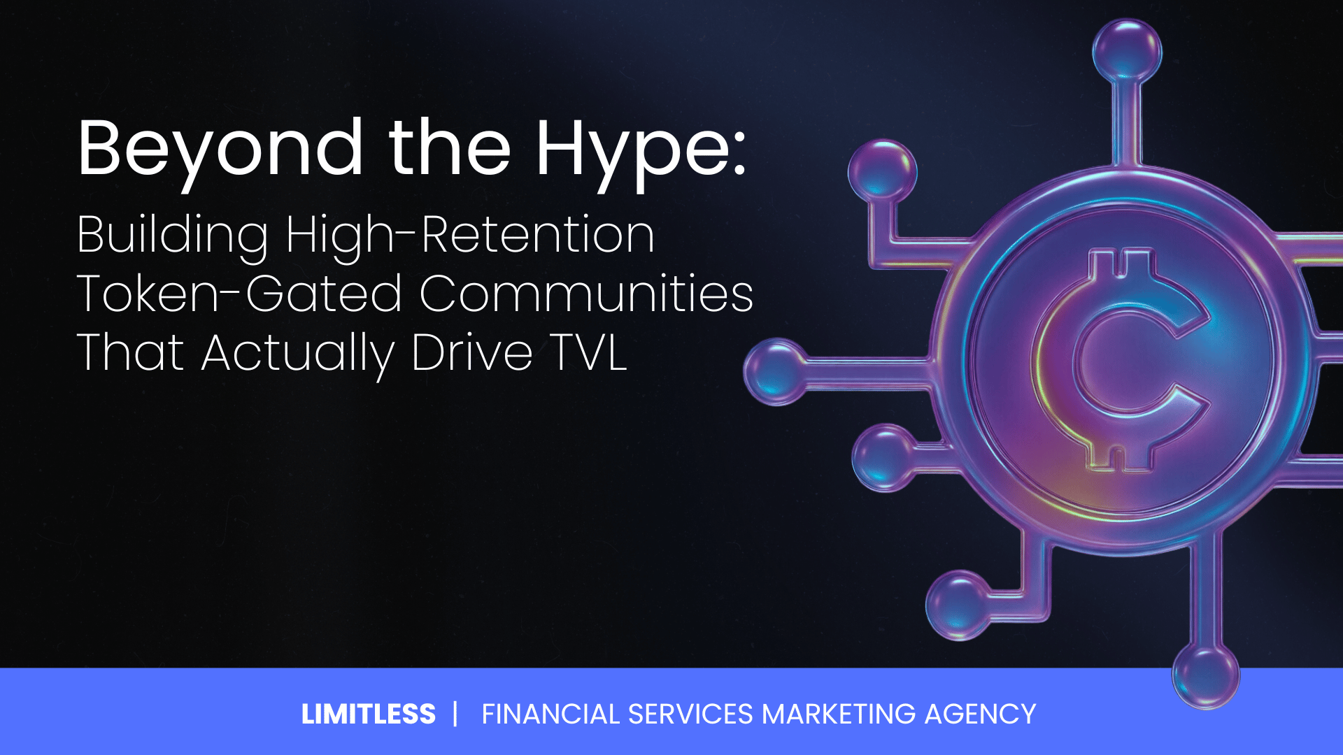 Beyond the Hype: Building High-Retention Token-Gated Communities That Actually Drive TVL in 2026