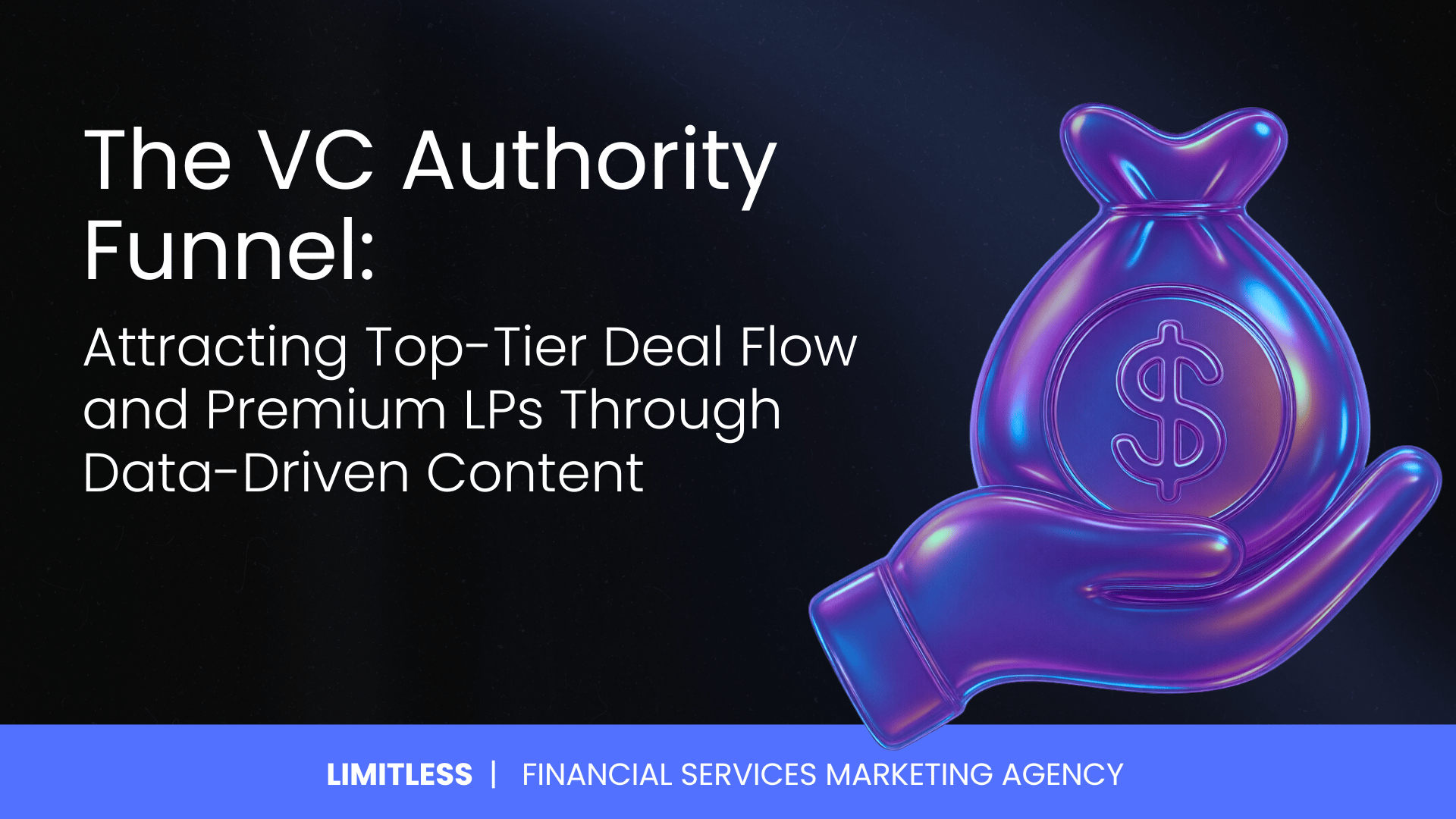 The VC Authority Funnel: Attracting Top-Tier Deal Flow and Premium LPs Through Data-Driven Content